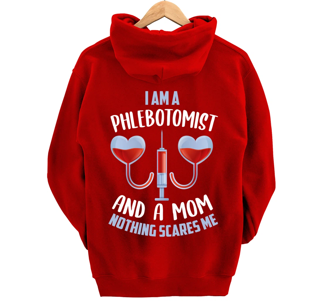 Funny Phlebotomist Mom Shirt Joke Phlebotomy Mother Pullover Hoodie