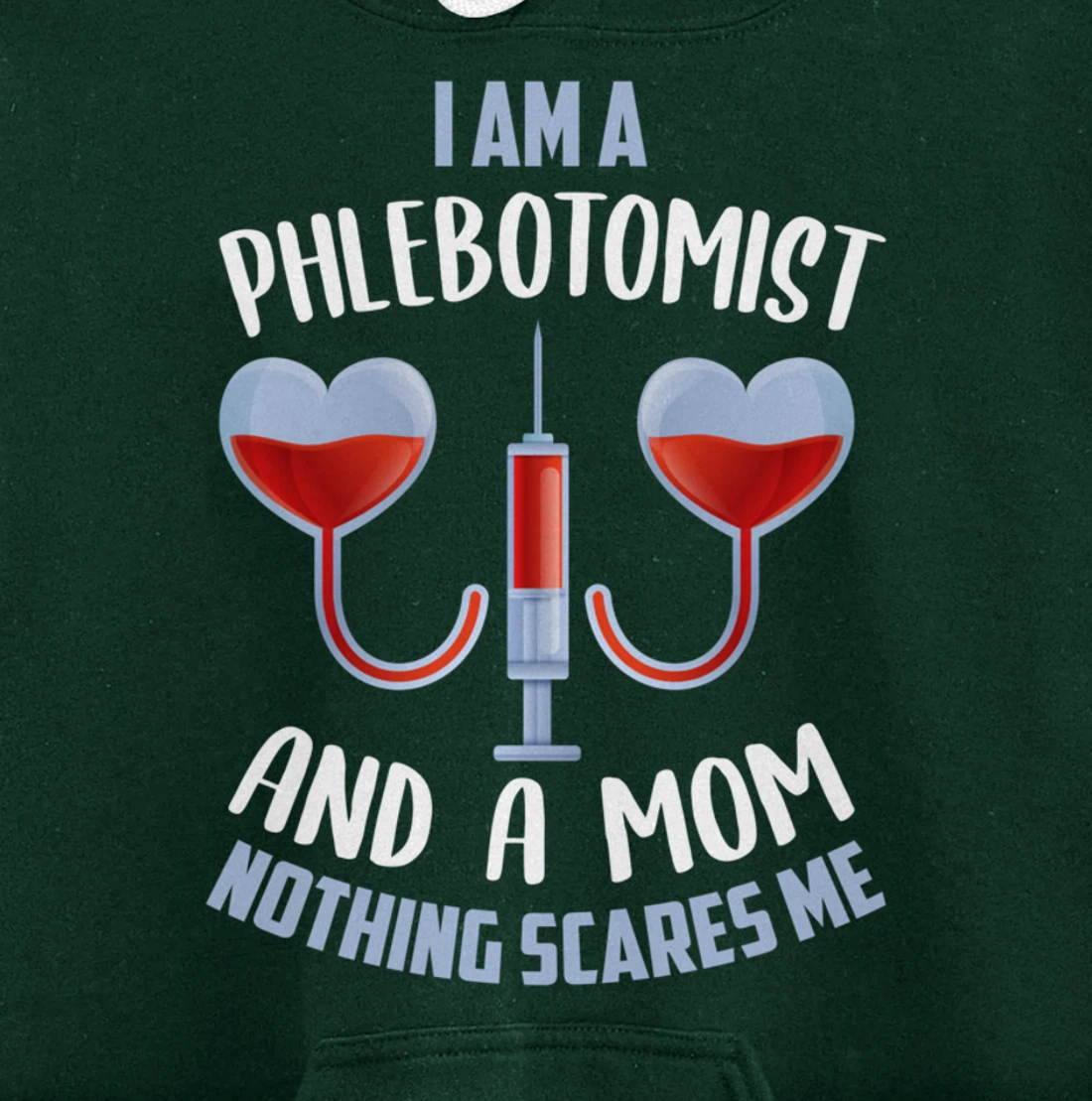 Funny Phlebotomist Mom Shirt Joke Phlebotomy Mother Pullover Hoodie