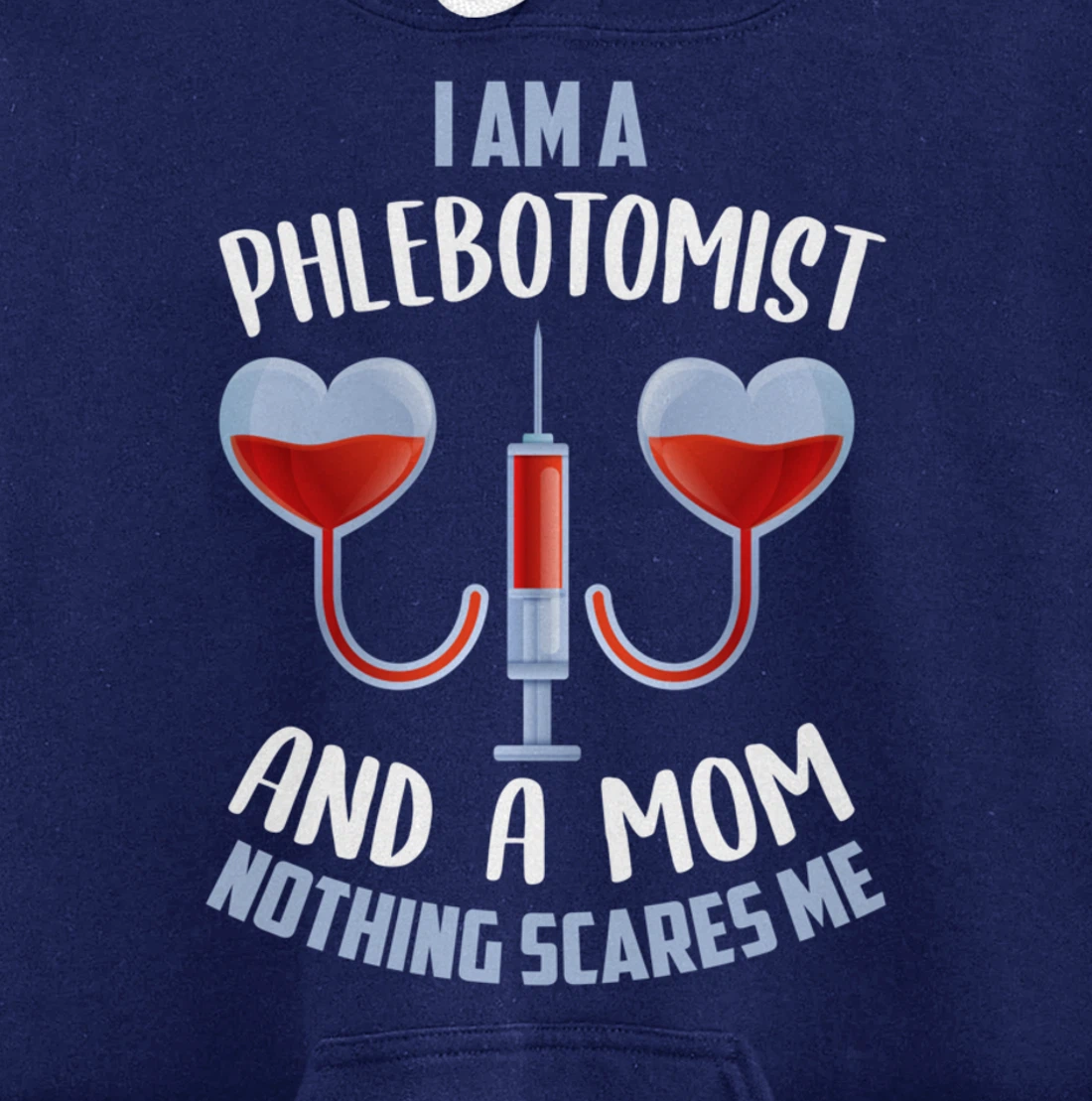 Funny Phlebotomist Mom Shirt Joke Phlebotomy Mother Pullover Hoodie