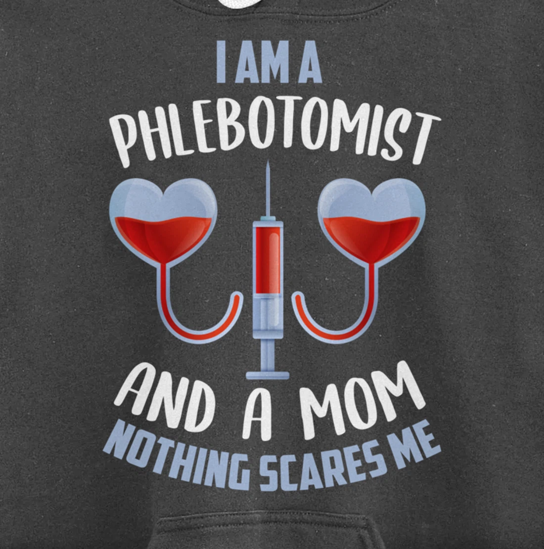 Funny Phlebotomist Mom Shirt Joke Phlebotomy Mother Pullover Hoodie