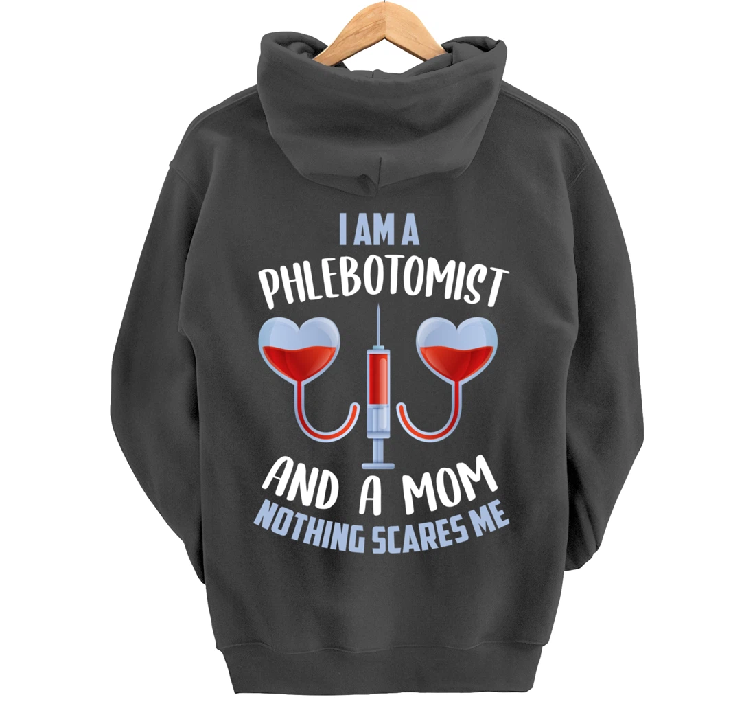 Funny Phlebotomist Mom Shirt Joke Phlebotomy Mother Pullover Hoodie