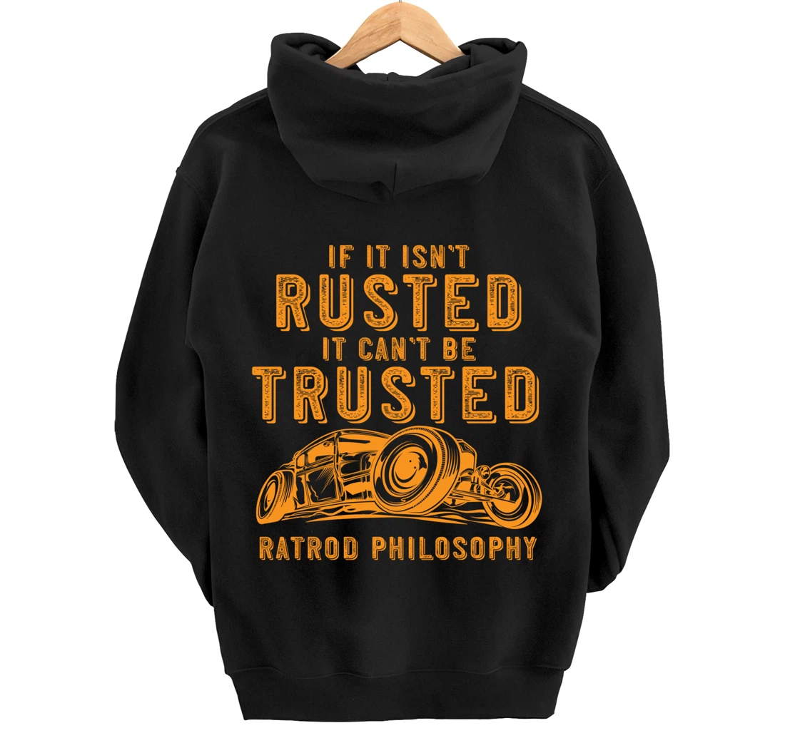 Funny Rat Rod Isn't Rusted Can't Be Trusted (Print On Back) Pullover Hoodie