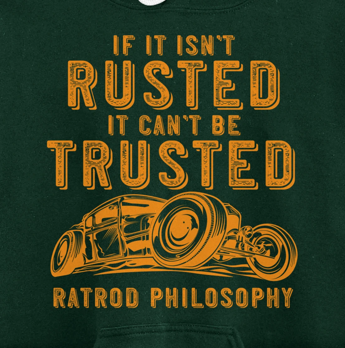 Funny Rat Rod Isn't Rusted Can't Be Trusted (Print On Back) Pullover Hoodie