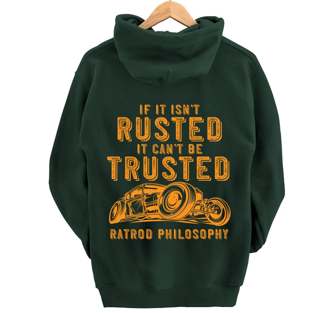 Funny Rat Rod Isn't Rusted Can't Be Trusted (Print On Back) Pullover Hoodie