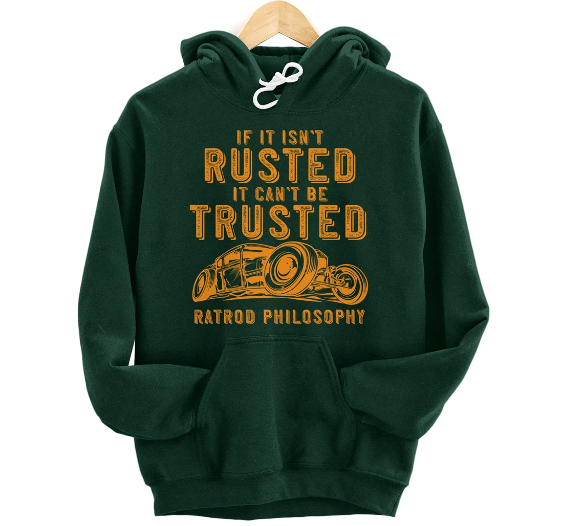 Funny Rat Rod Isn't Rusted Can't Be Trusted (Print On Back) Pullover Hoodie