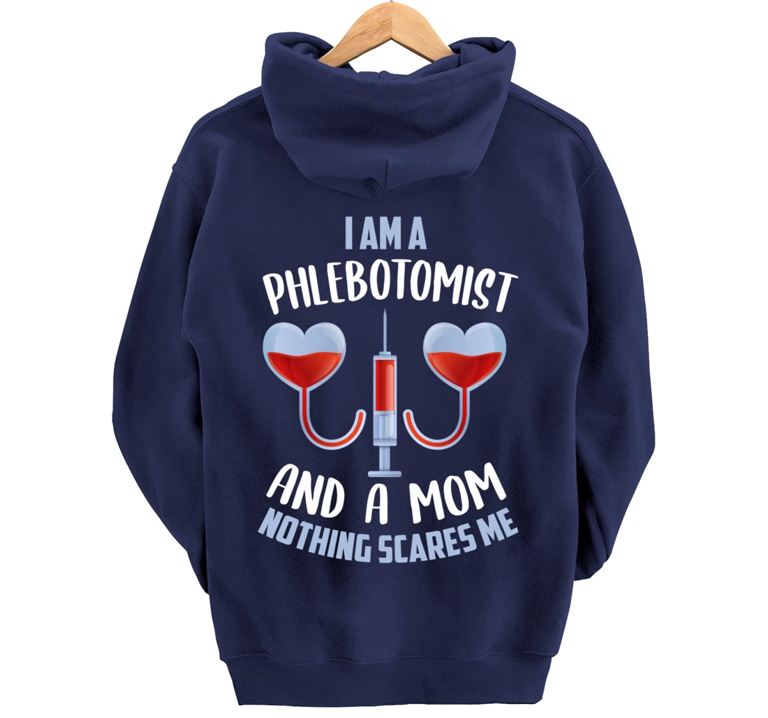 Funny Phlebotomist Mom Shirt Joke Phlebotomy Mother Pullover Hoodie