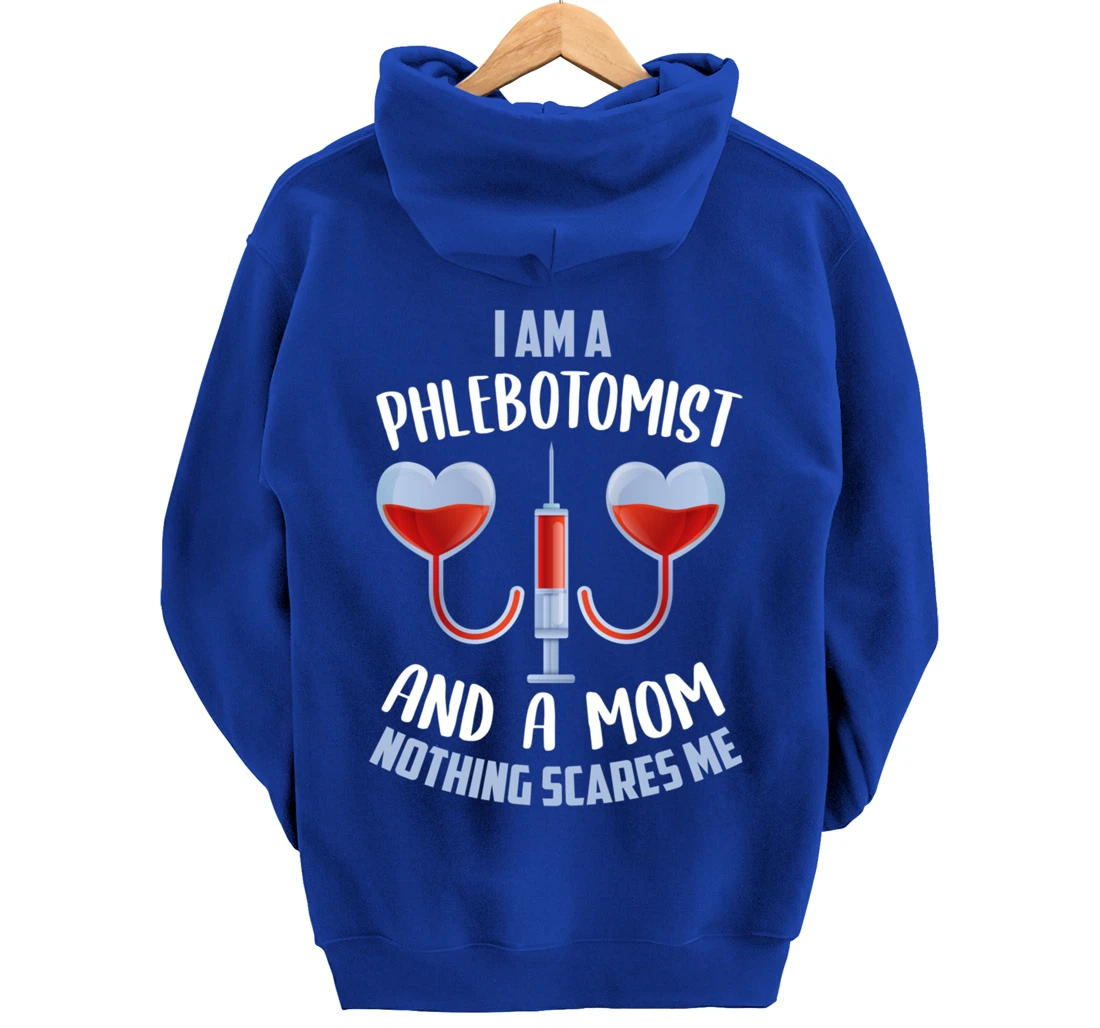 Funny Phlebotomist Mom Shirt Joke Phlebotomy Mother Pullover Hoodie