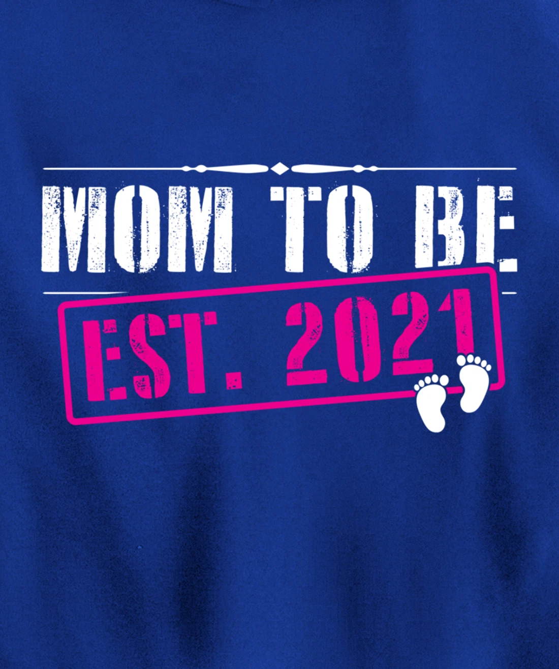 Mom To Be 2021 Funny First Time Mommy Announcement Humor Pullover Hoodie