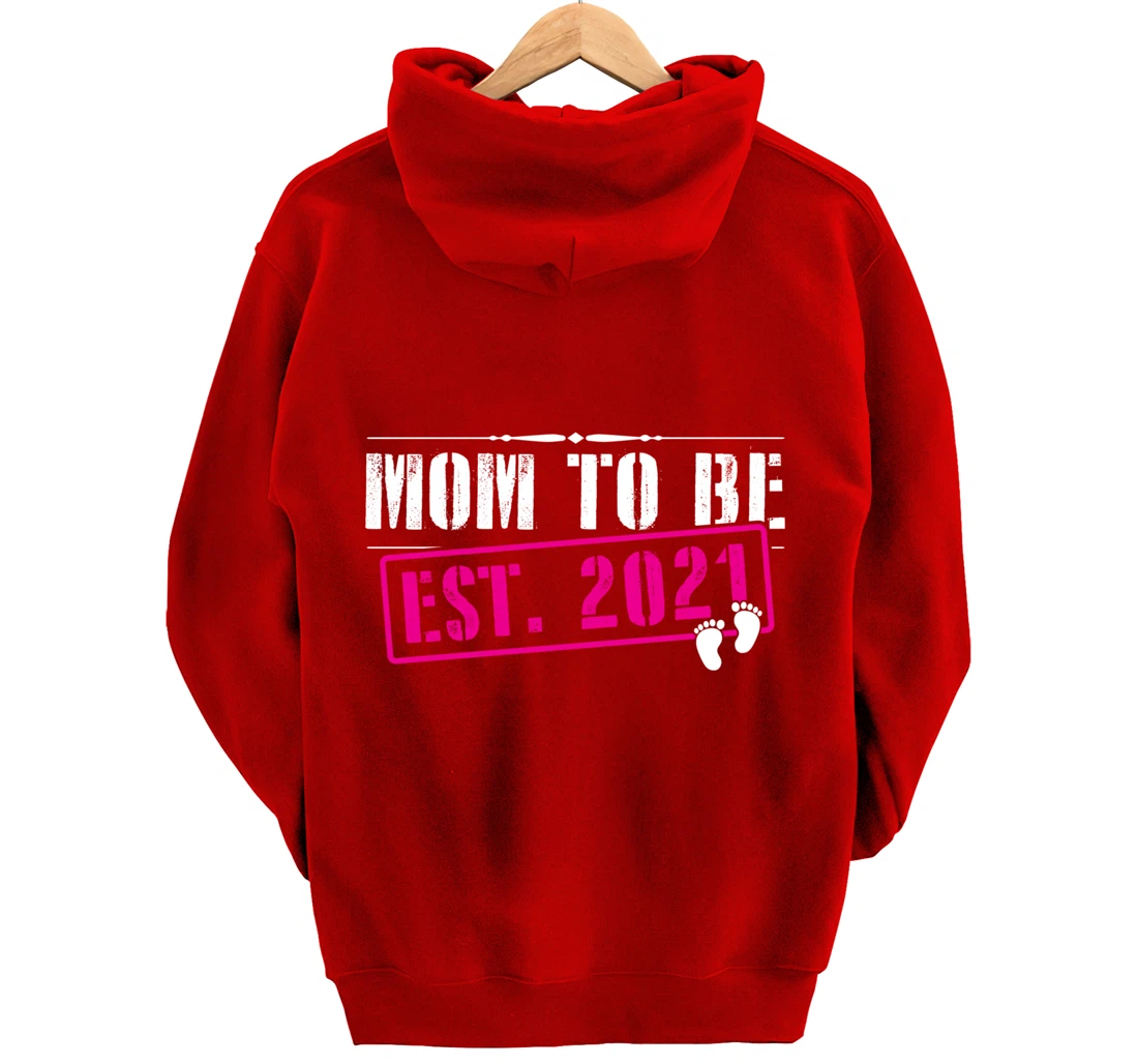 Mom To Be 2021 Funny First Time Mommy Announcement Humor Pullover Hoodie