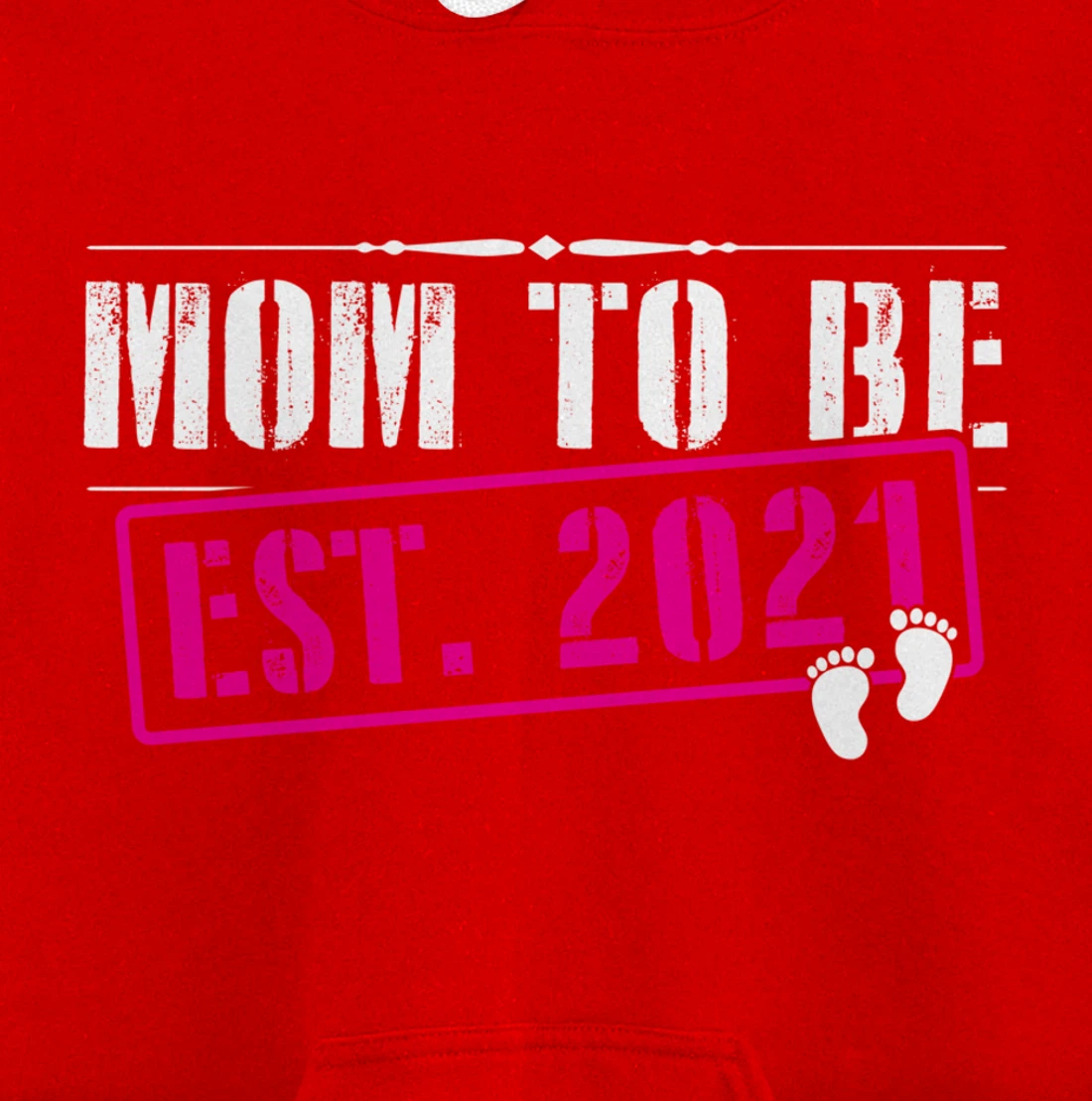 Mom To Be 2021 Funny First Time Mommy Announcement Humor Pullover Hoodie