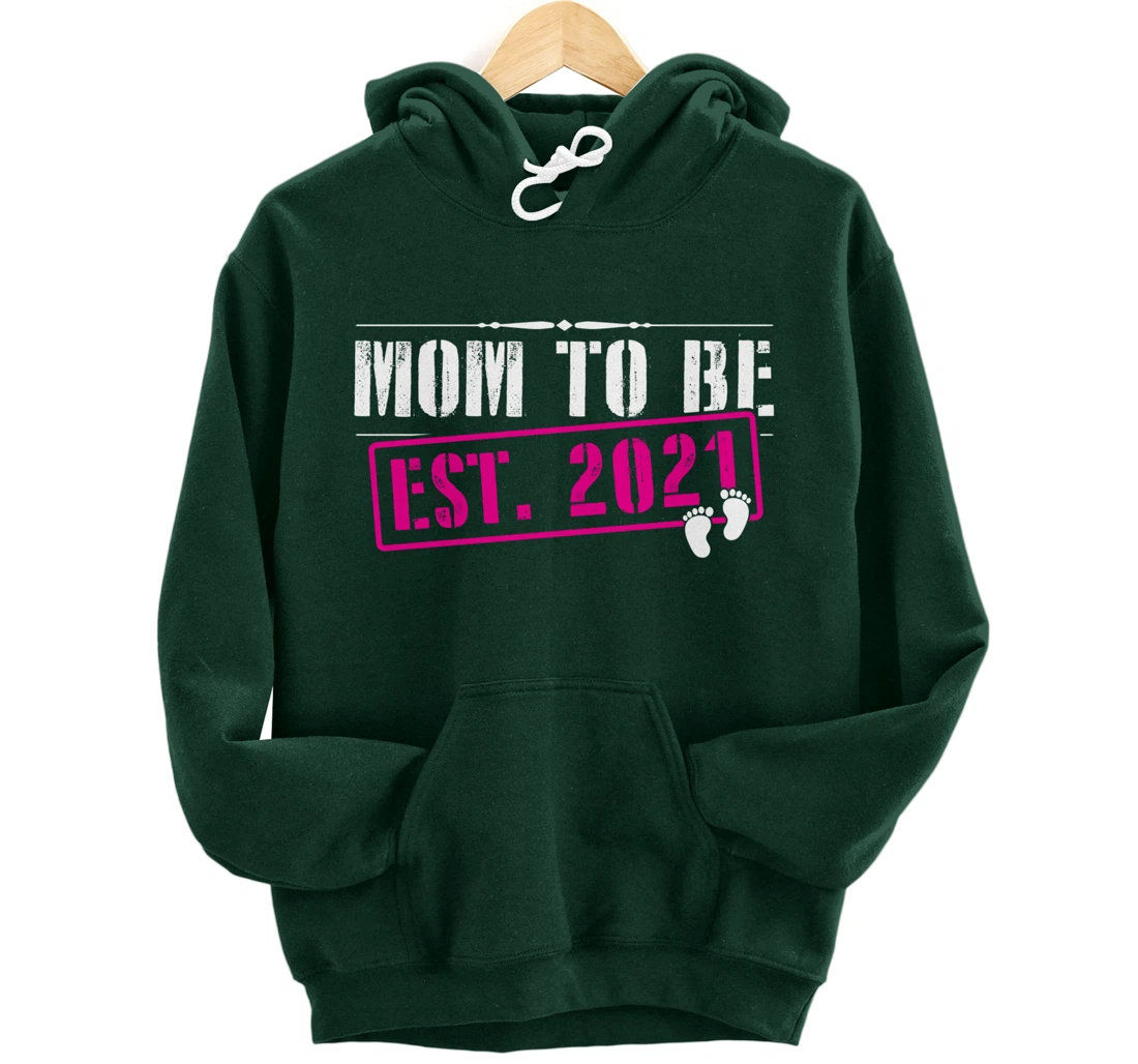 Mom To Be 2021 Funny First Time Mommy Announcement Humor Pullover Hoodie