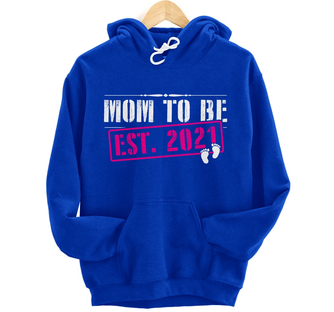 Mom To Be 2021 Funny First Time Mommy Announcement Humor Pullover Hoodie