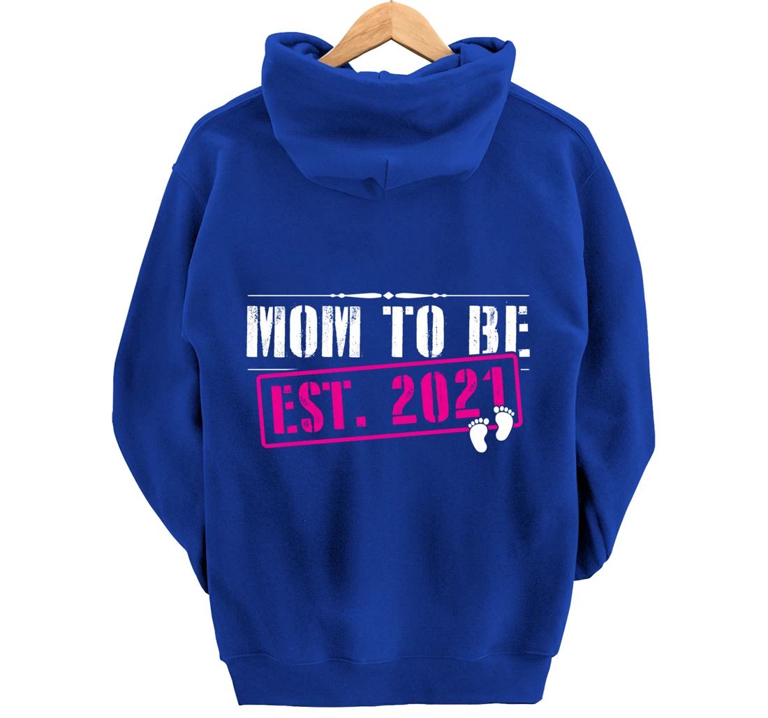Mom To Be 2021 Funny First Time Mommy Announcement Humor Pullover Hoodie