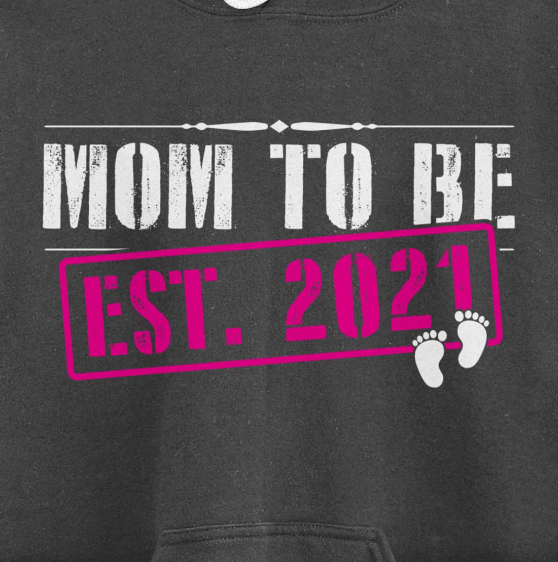 Mom To Be 2021 Funny First Time Mommy Announcement Humor Pullover Hoodie