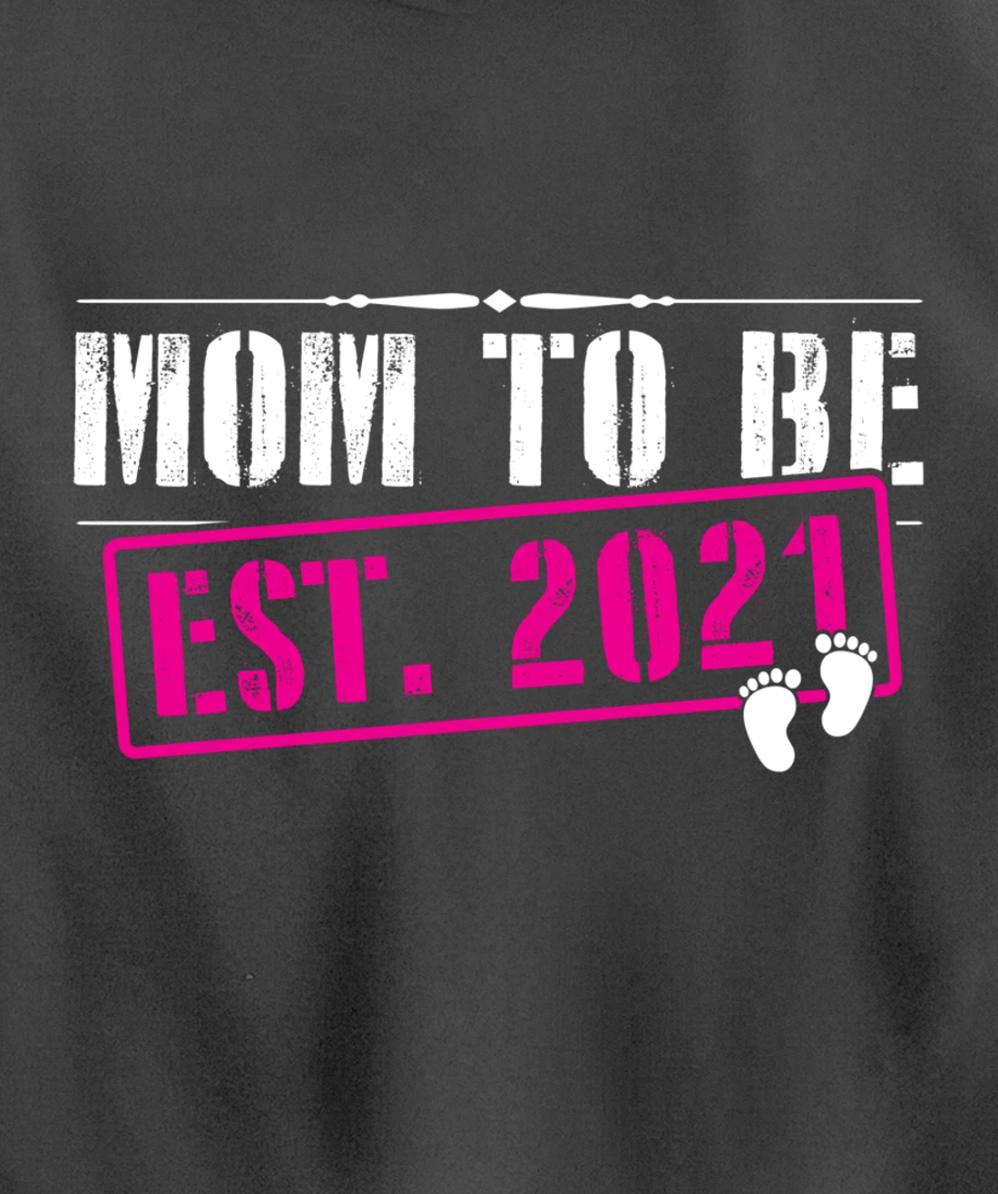 Mom To Be 2021 Funny First Time Mommy Announcement Humor Pullover Hoodie