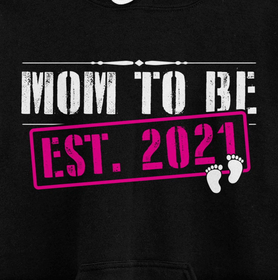 Mom To Be 2021 Funny First Time Mommy Announcement Humor Pullover Hoodie
