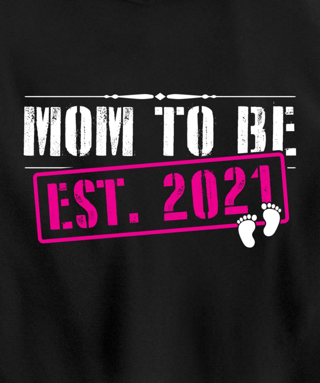 Mom To Be 2021 Funny First Time Mommy Announcement Humor Pullover Hoodie