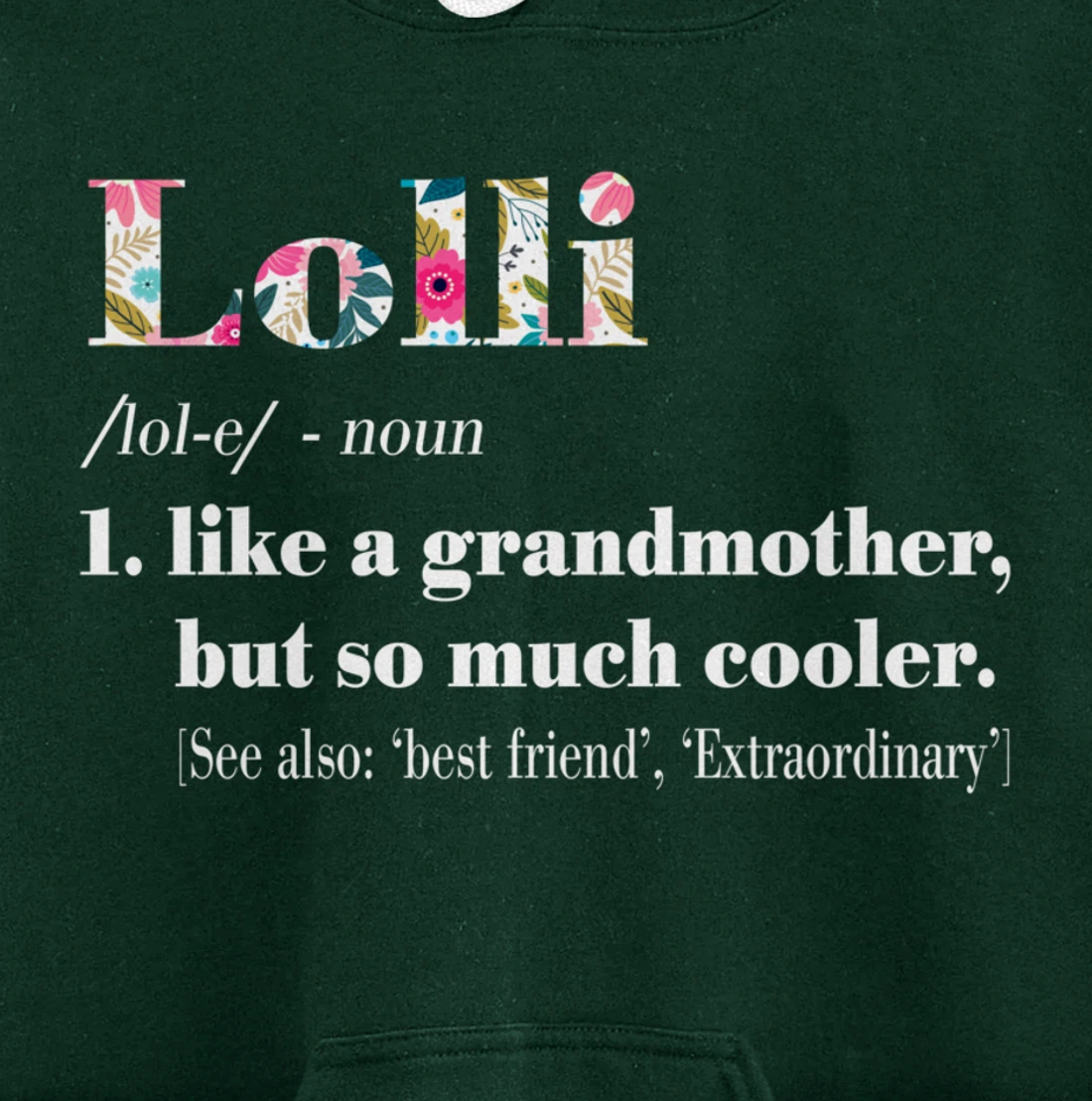 Womens Lolli Like Grandmother but So Much Cooler Pullover Hoodie