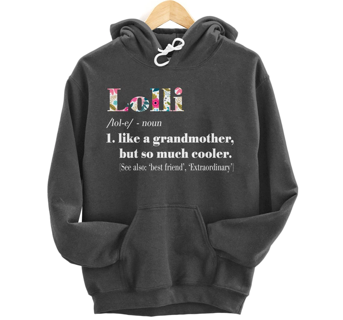Womens Lolli Like Grandmother but So Much Cooler Pullover Hoodie
