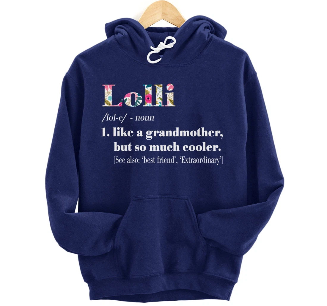 Womens Lolli Like Grandmother but So Much Cooler Pullover Hoodie