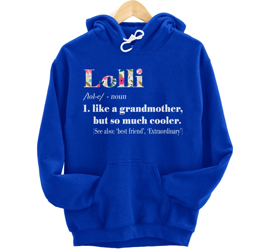 Womens Lolli Like Grandmother but So Much Cooler Pullover Hoodie