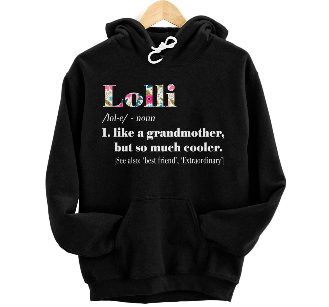 Womens Lolli Like Grandmother but So Much Cooler Pullover Hoodie