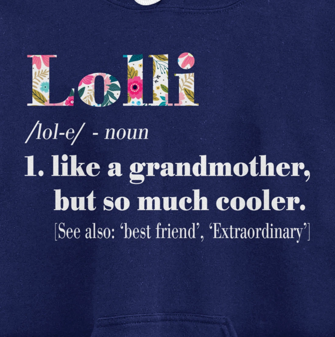 Womens Lolli Like Grandmother but So Much Cooler Pullover Hoodie