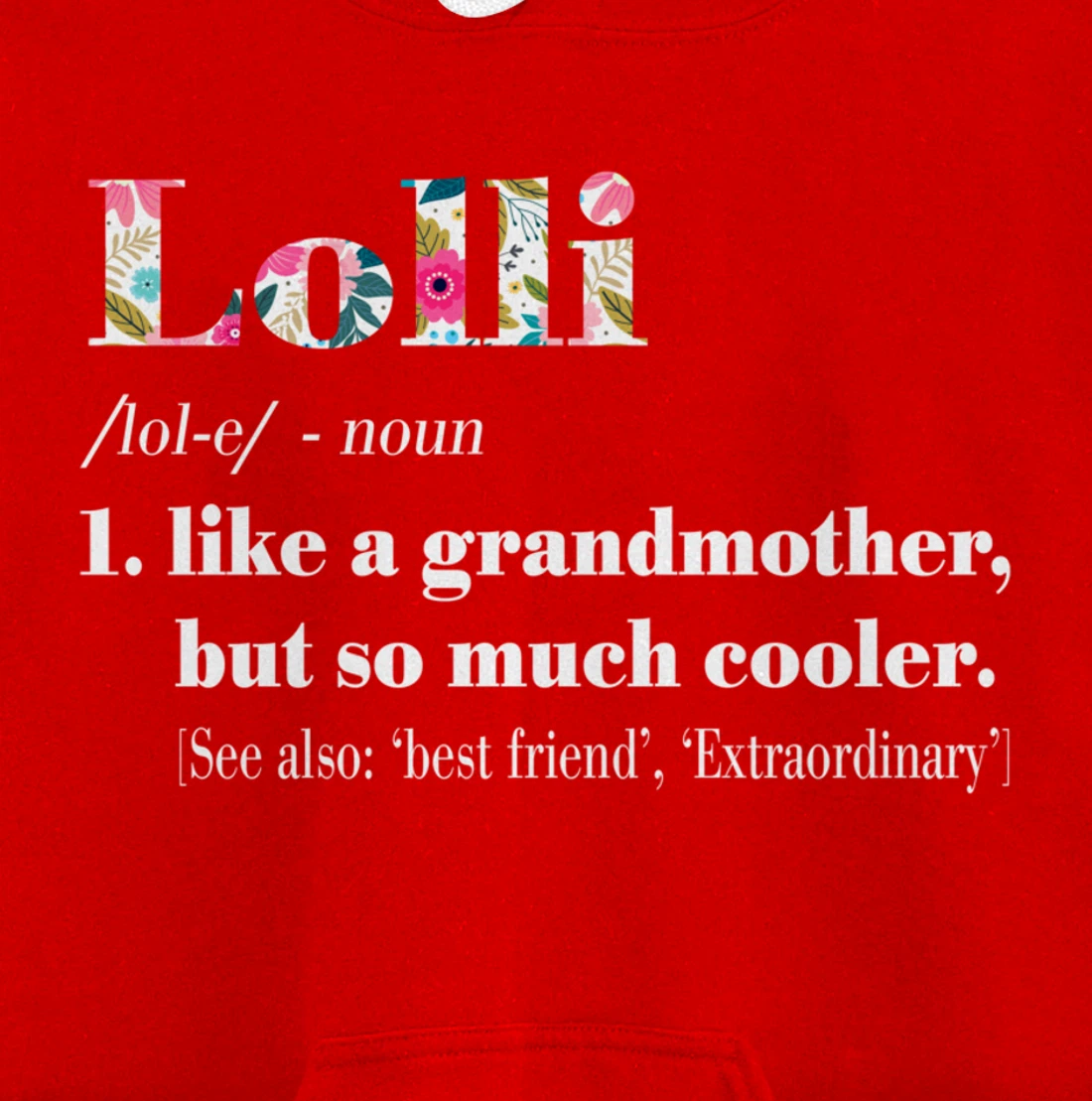 Womens Lolli Like Grandmother but So Much Cooler Pullover Hoodie