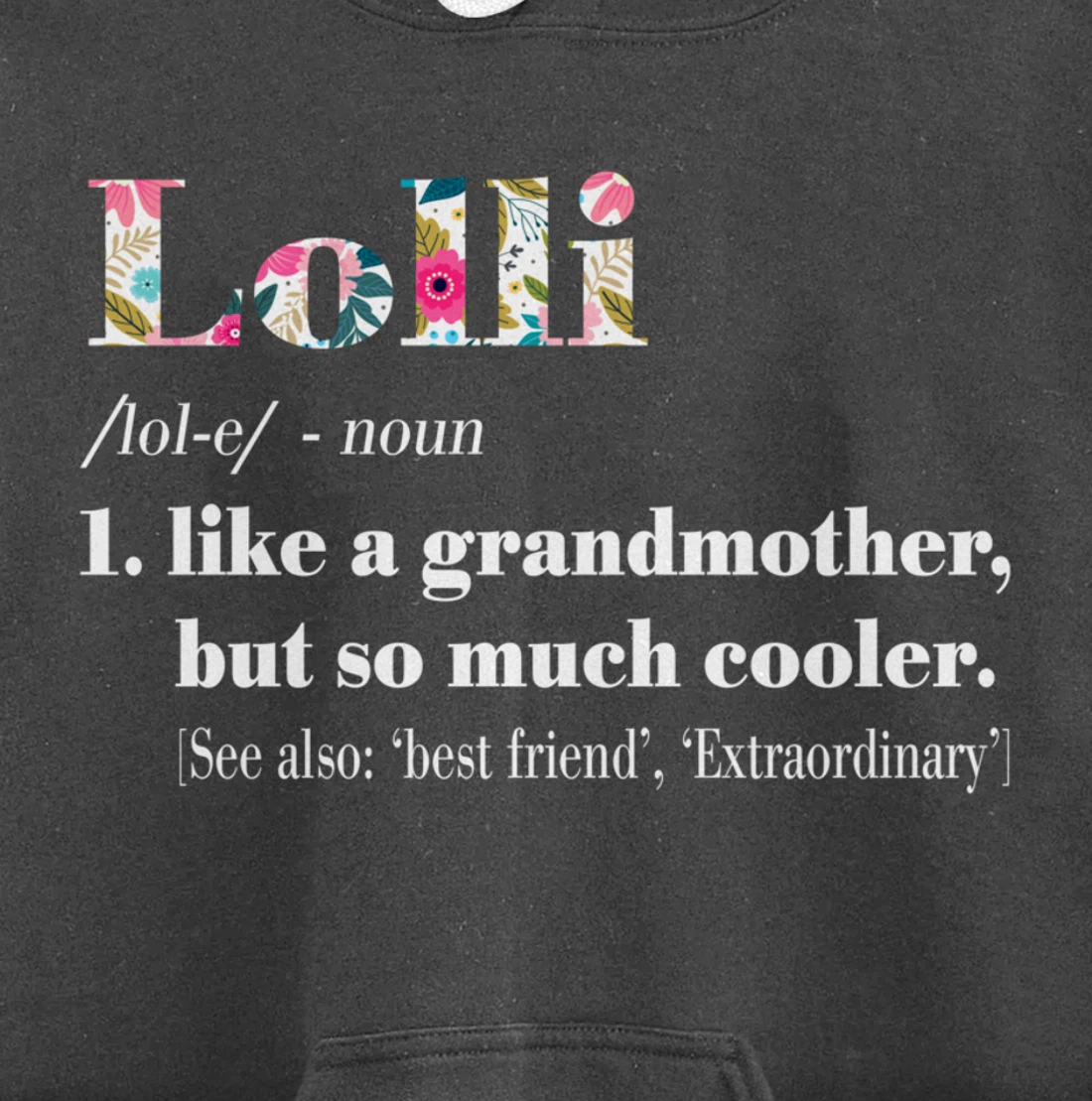 Womens Lolli Like Grandmother but So Much Cooler Pullover Hoodie