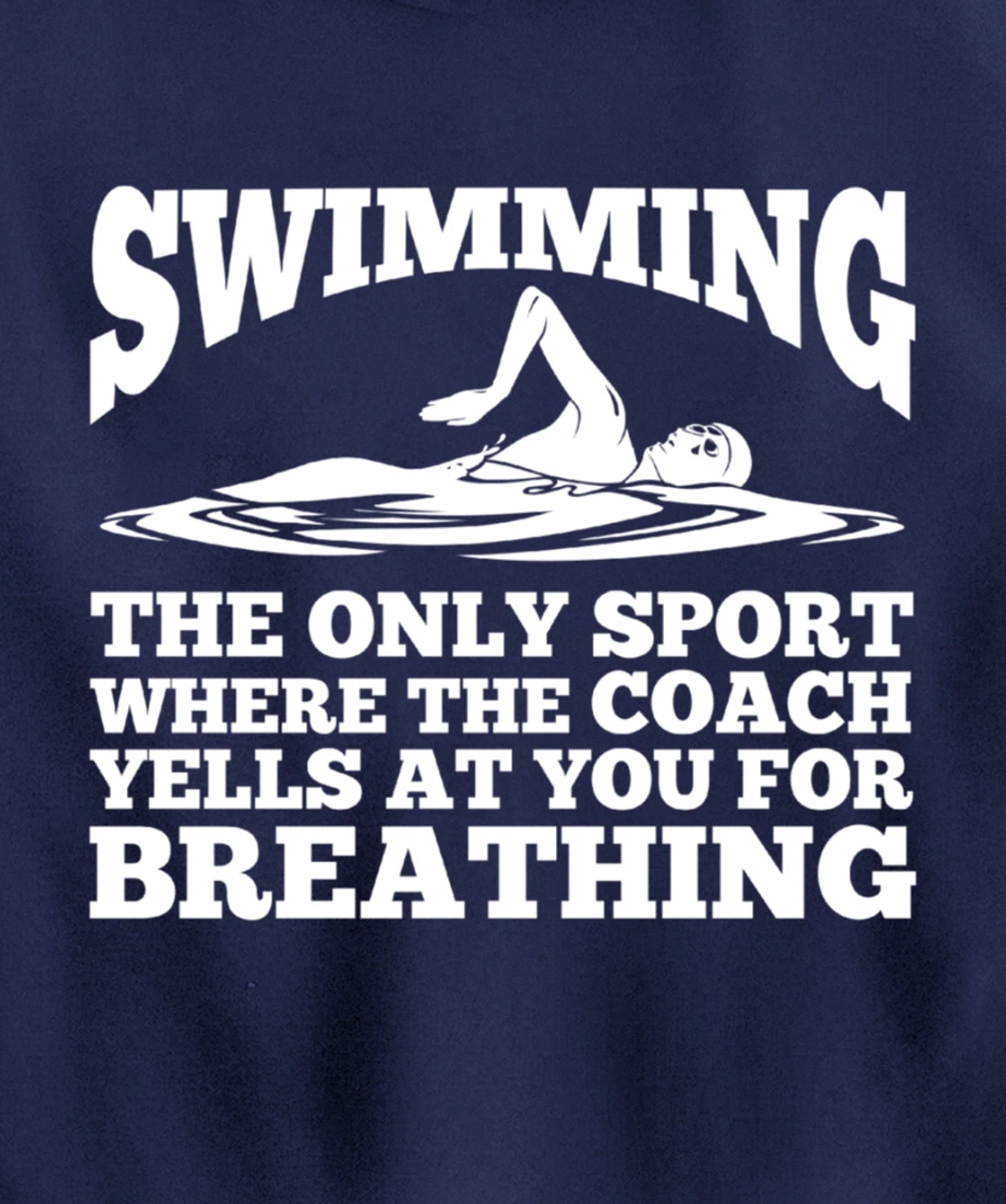 Swimmer; Swimming Only Sport Coach Yells Breathing Pullover Hoodie