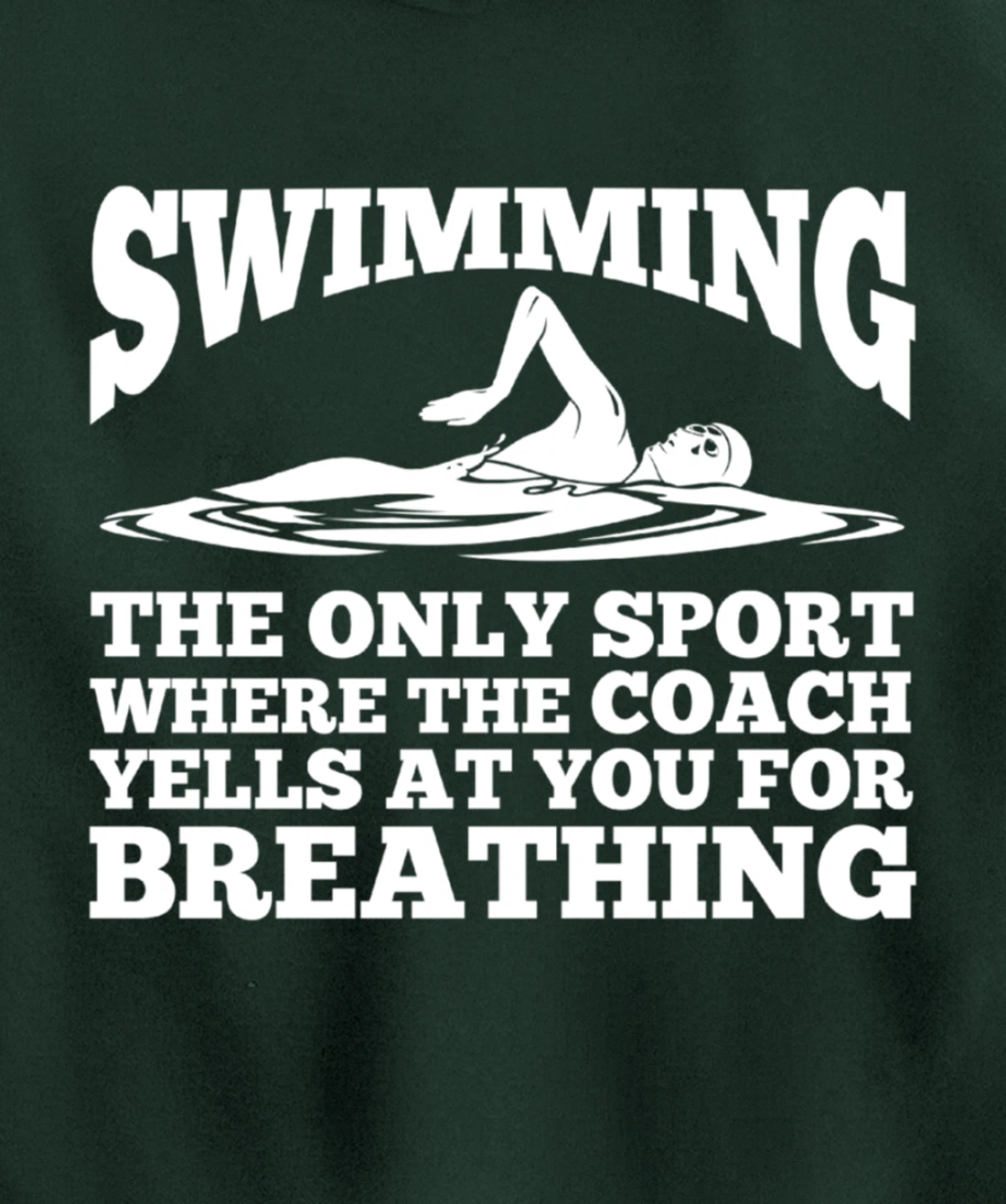Swimmer; Swimming Only Sport Coach Yells Breathing Pullover Hoodie