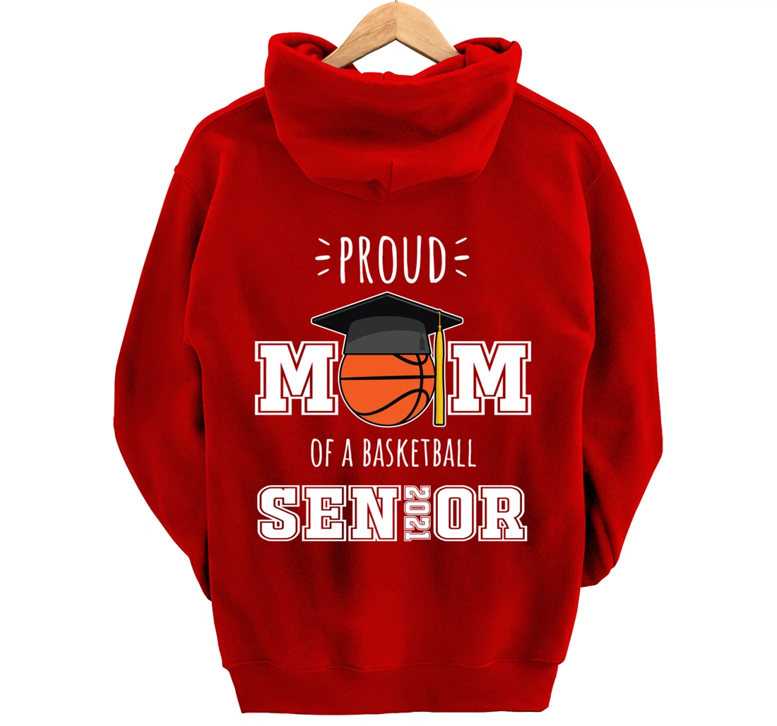 2021 Graduation Gifts | Proud Mom of a Basketball Senior Pullover Hoodie