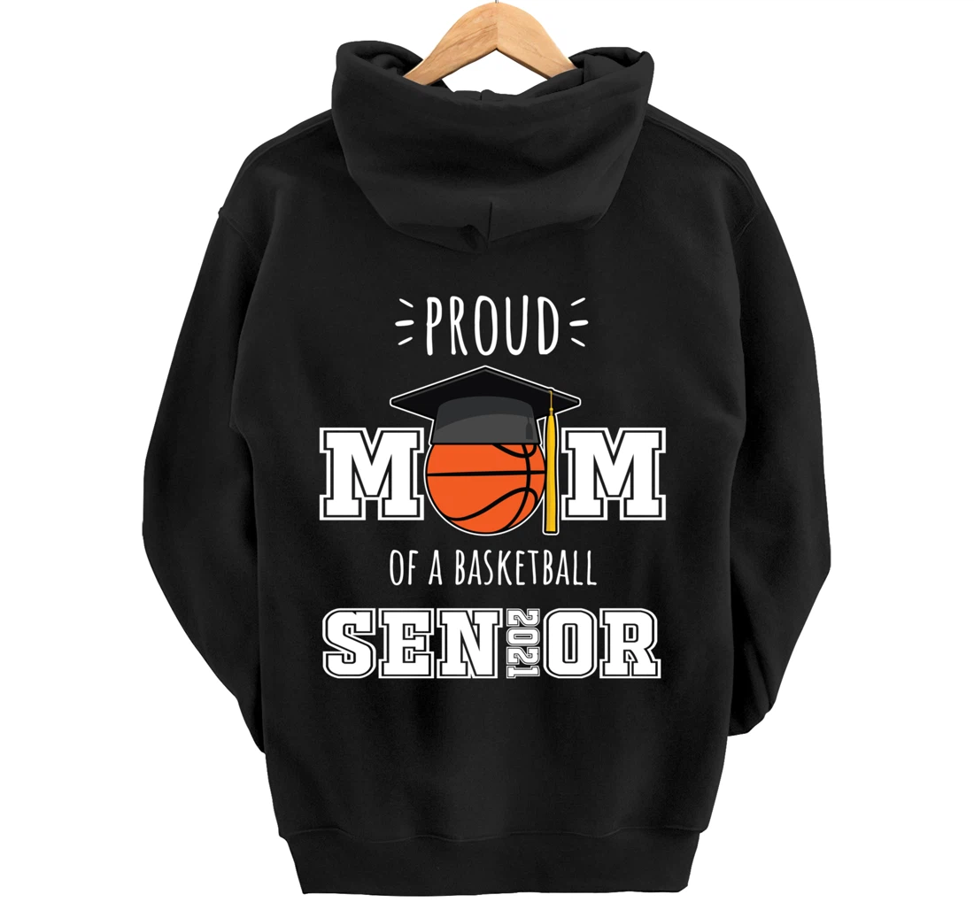 2021 Graduation Gifts | Proud Mom of a Basketball Senior Pullover Hoodie