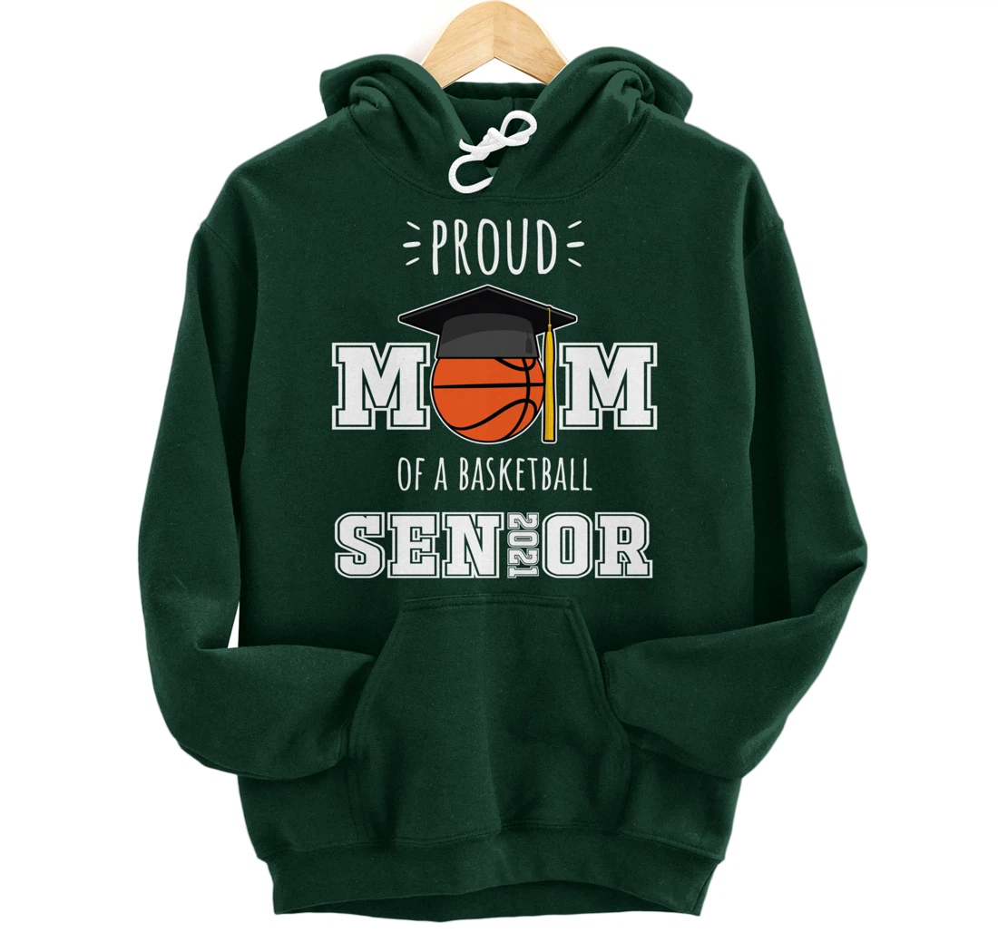 2021 Graduation Gifts | Proud Mom of a Basketball Senior Pullover Hoodie