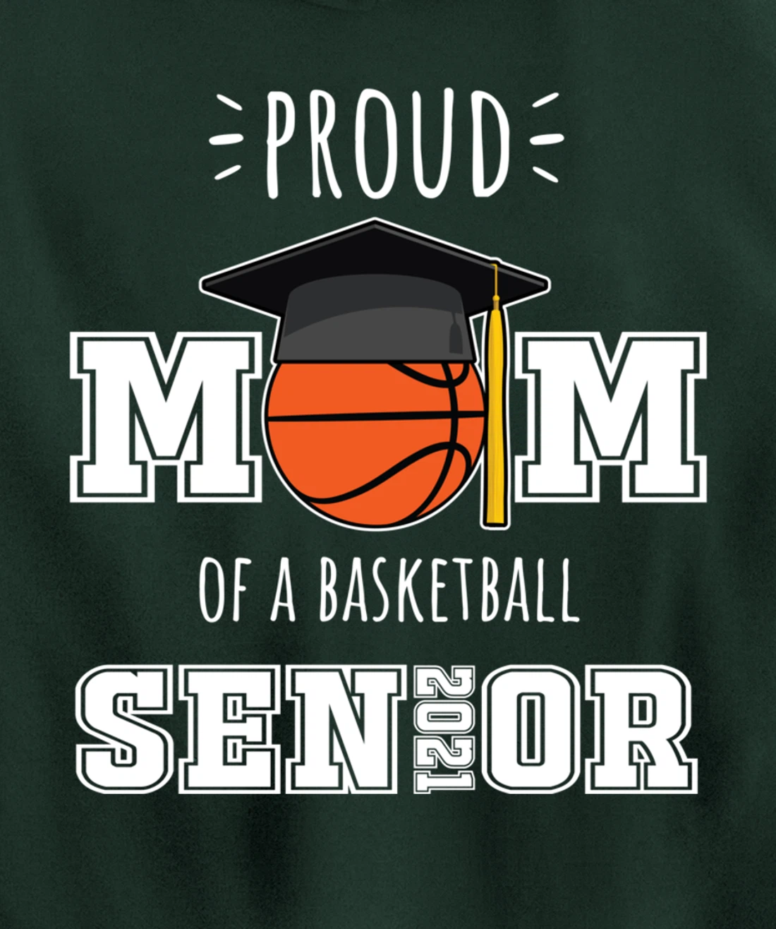 2021 Graduation Gifts | Proud Mom of a Basketball Senior Pullover Hoodie