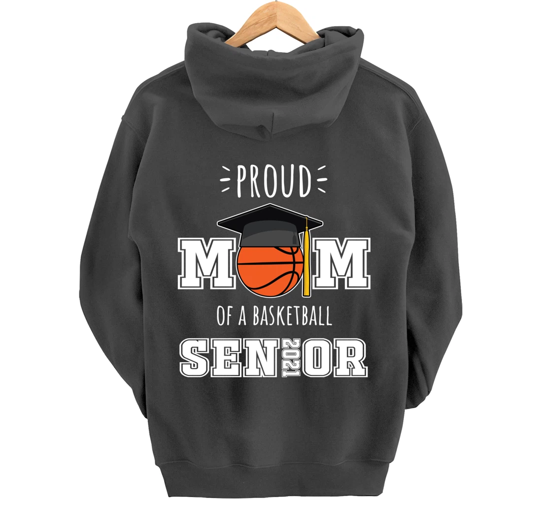 2021 Graduation Gifts | Proud Mom of a Basketball Senior Pullover Hoodie