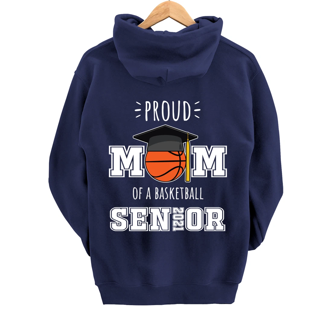 2021 Graduation Gifts | Proud Mom of a Basketball Senior Pullover Hoodie