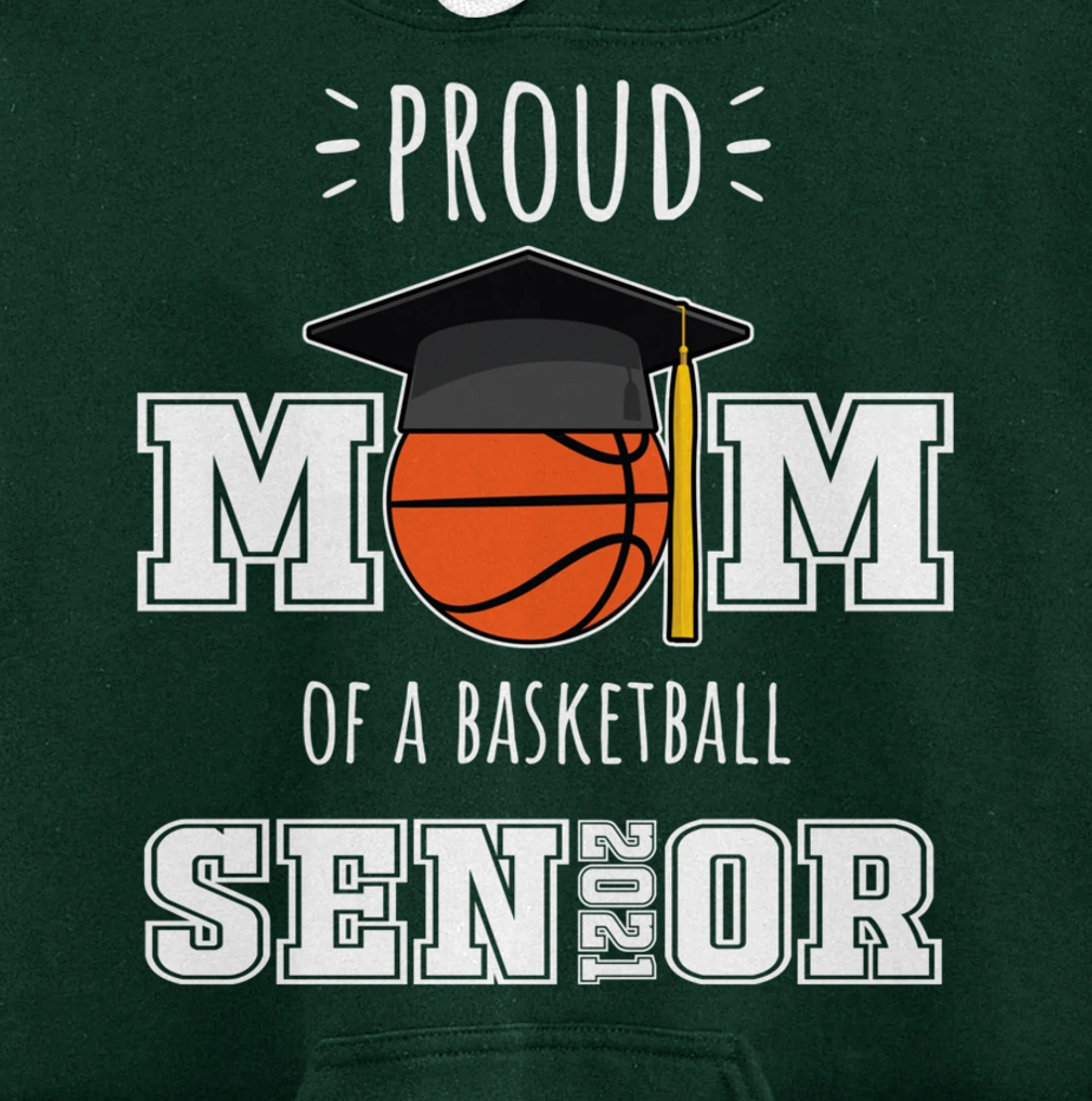 2021 Graduation Gifts | Proud Mom of a Basketball Senior Pullover Hoodie