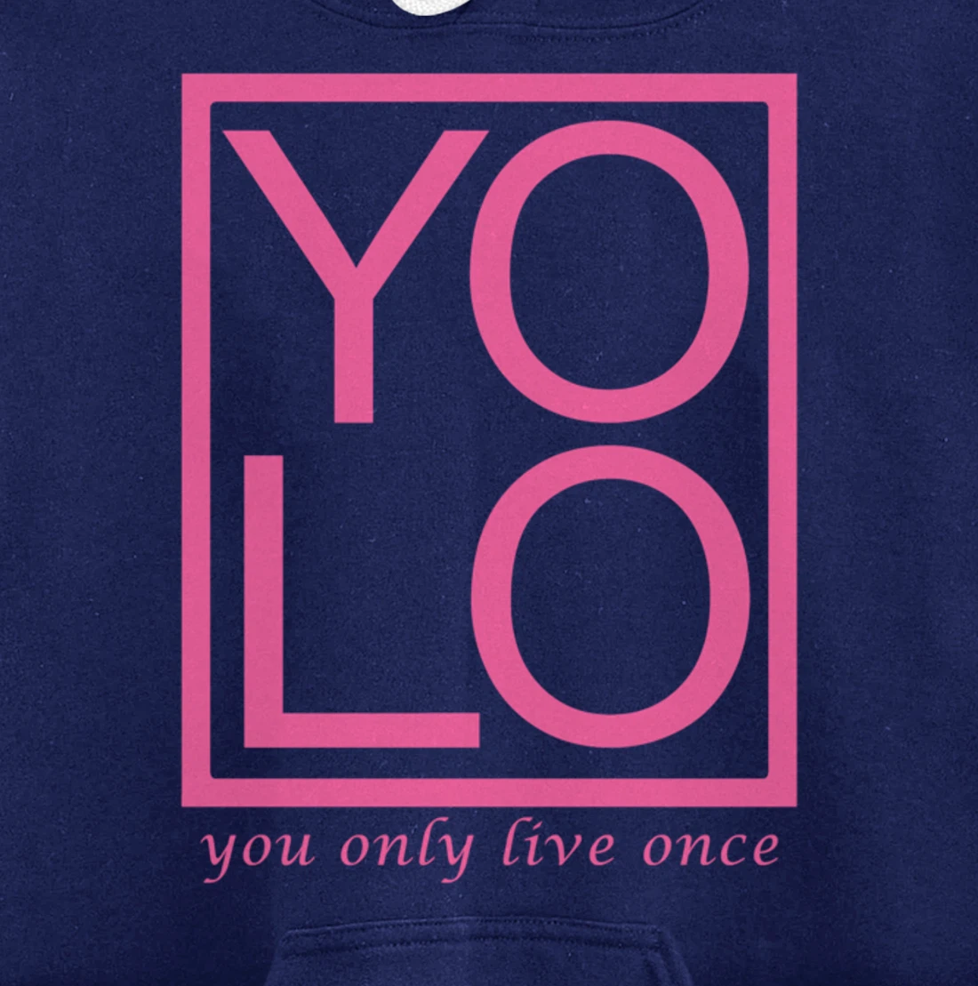 YOLO Novelty Graphic Fun Tee - You Only Live Once Inspiring Pullover Hoodie