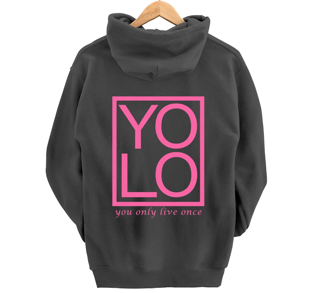 YOLO Novelty Graphic Fun Tee - You Only Live Once Inspiring Pullover Hoodie