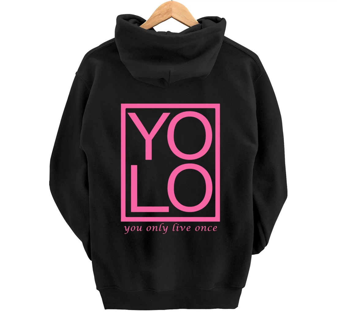 YOLO Novelty Graphic Fun Tee - You Only Live Once Inspiring Pullover Hoodie