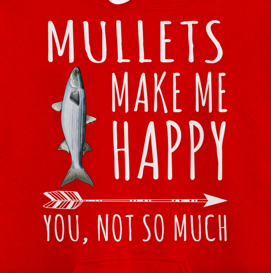 Mullet Make Me Happy You Not So Much Fish Lover Pullover Hoodie