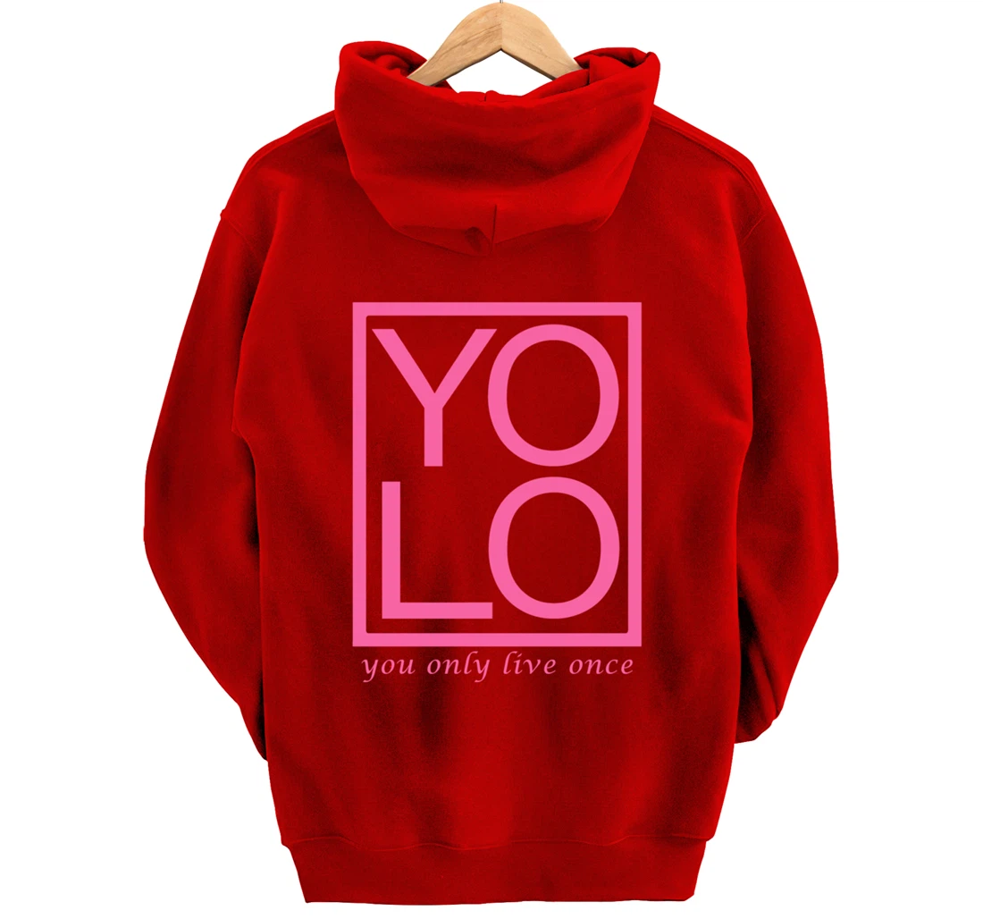 YOLO Novelty Graphic Fun Tee - You Only Live Once Inspiring Pullover Hoodie