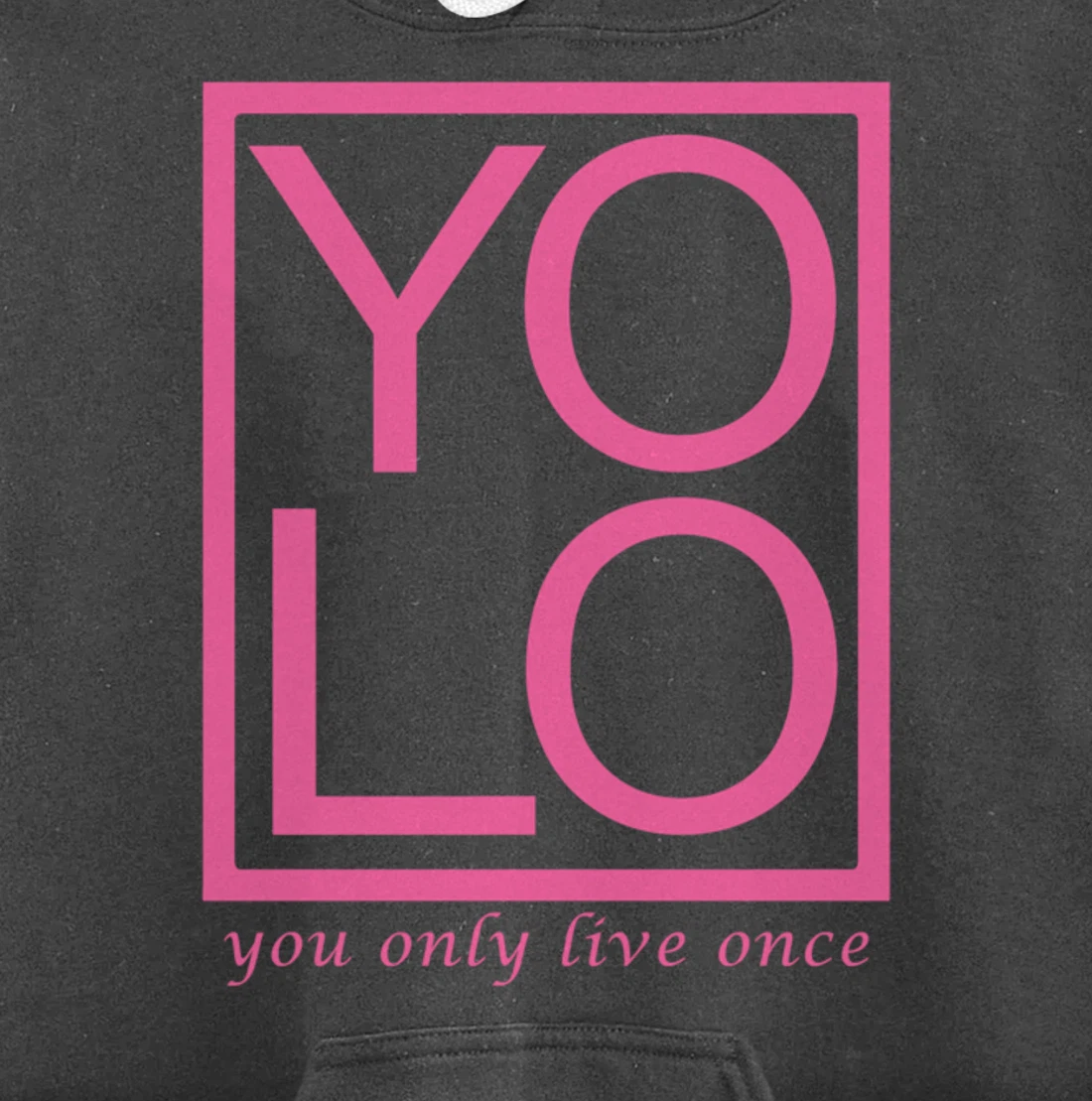 YOLO Novelty Graphic Fun Tee - You Only Live Once Inspiring Pullover Hoodie