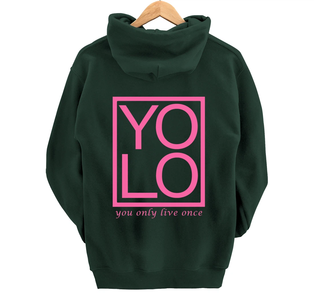 YOLO Novelty Graphic Fun Tee - You Only Live Once Inspiring Pullover Hoodie