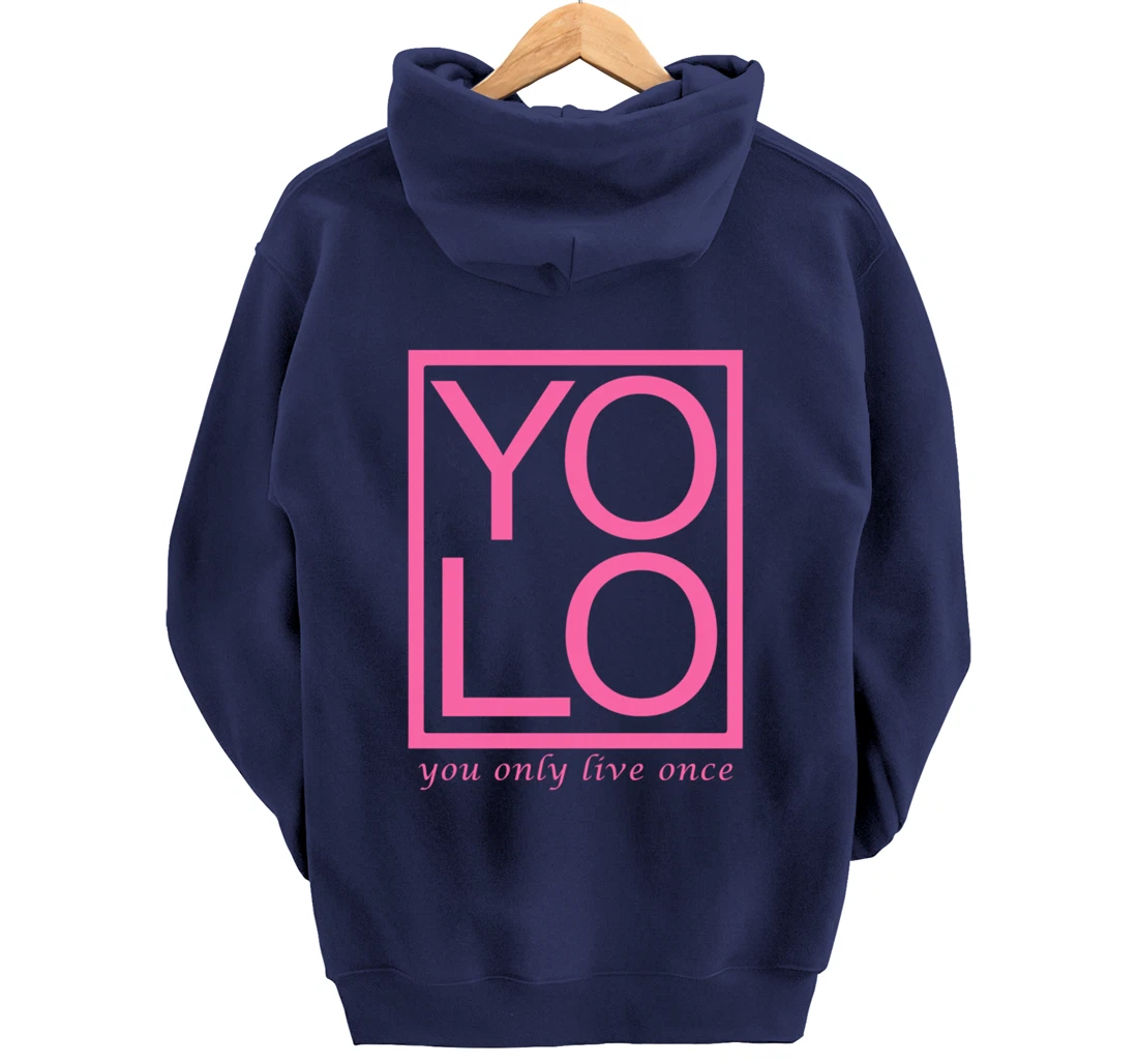 YOLO Novelty Graphic Fun Tee - You Only Live Once Inspiring Pullover Hoodie