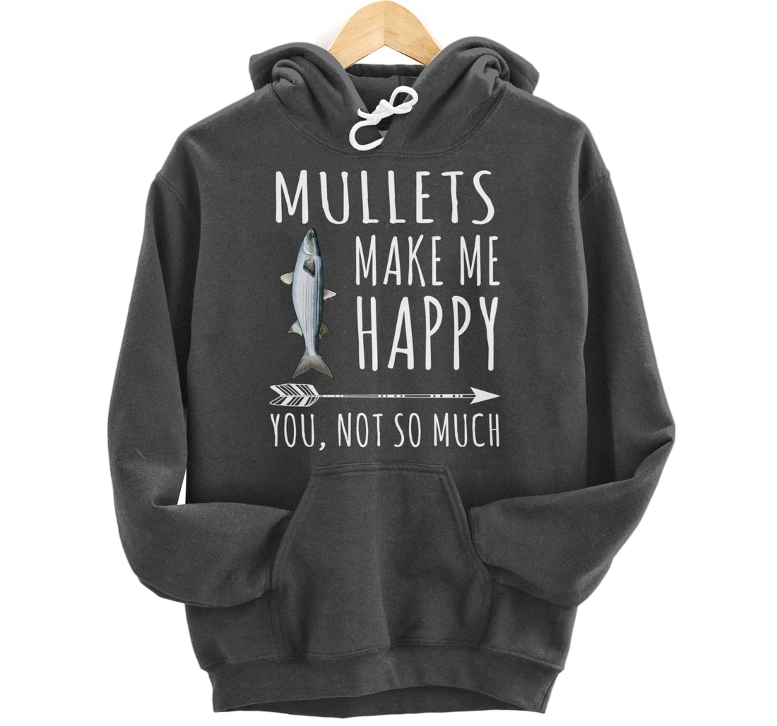Mullet Make Me Happy You Not So Much Fish Lover Pullover Hoodie