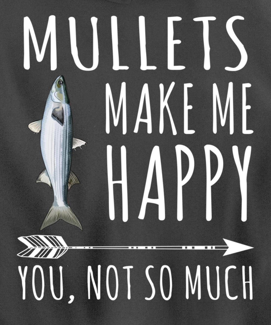 Mullet Make Me Happy You Not So Much Fish Lover Pullover Hoodie