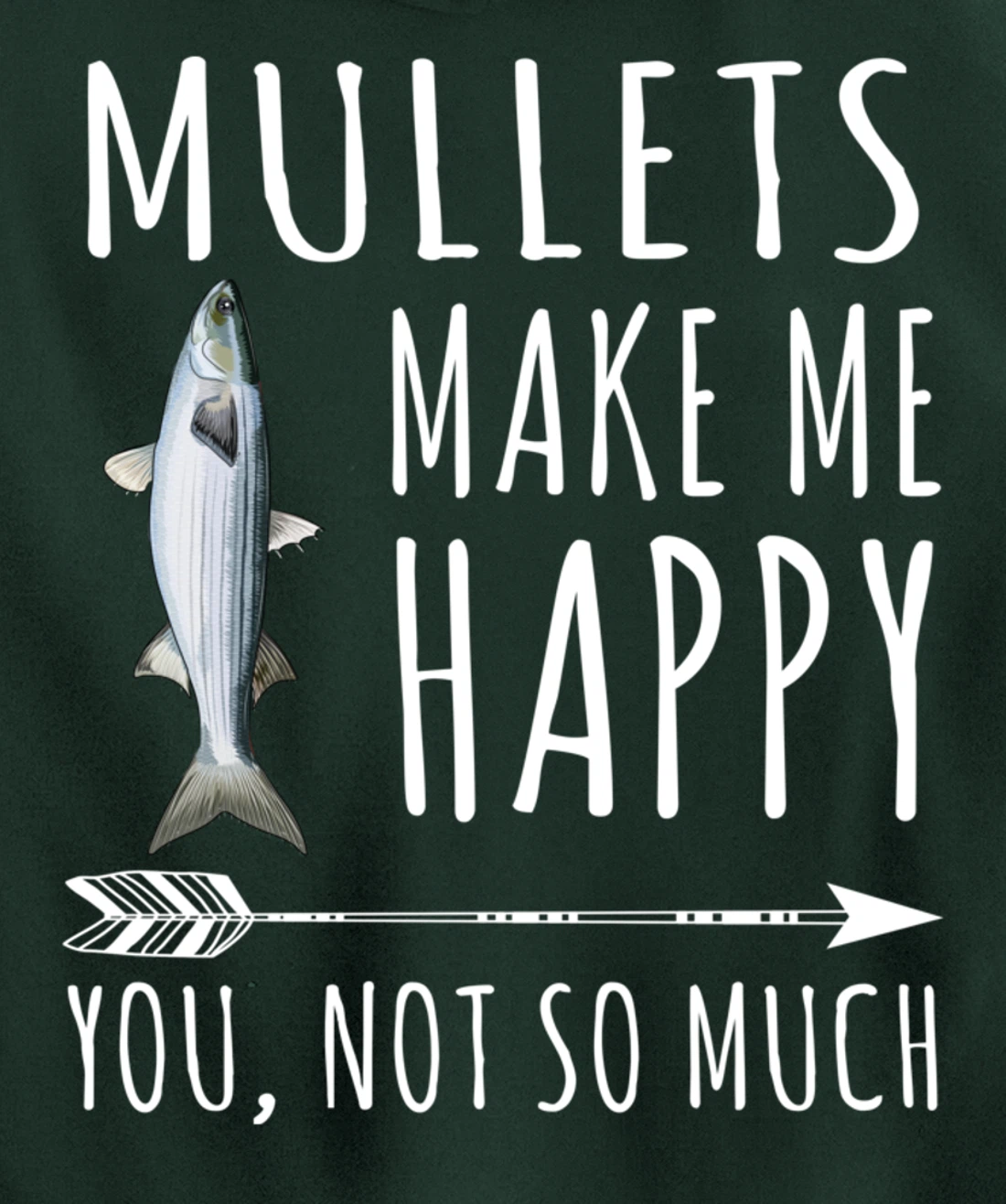 Mullet Make Me Happy You Not So Much Fish Lover Pullover Hoodie