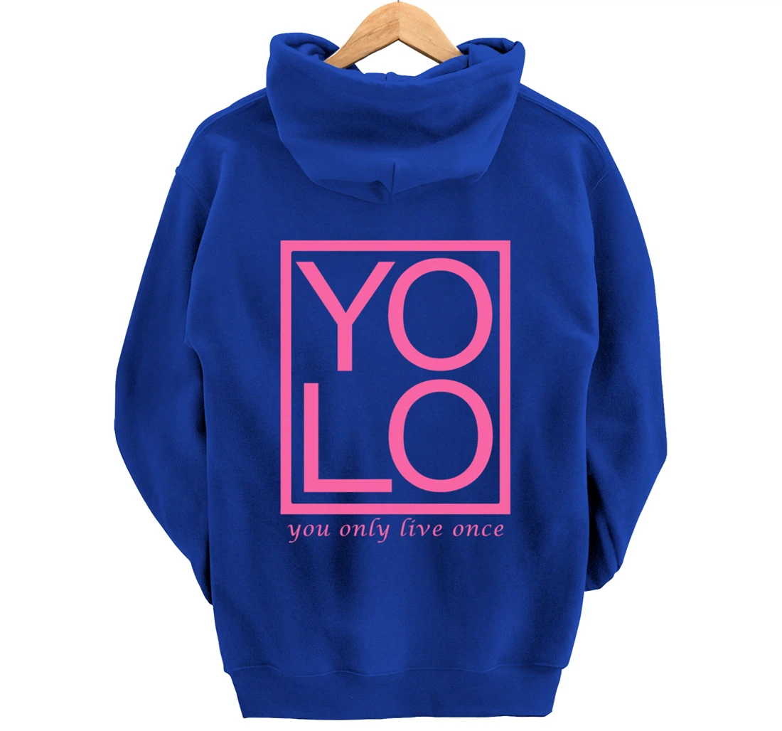 YOLO Novelty Graphic Fun Tee - You Only Live Once Inspiring Pullover Hoodie